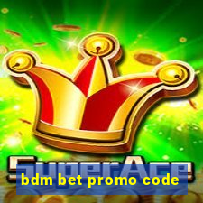 bdm bet promo code